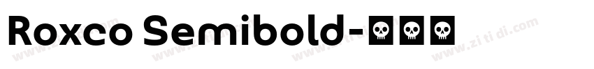 Roxco Semibold字体转换